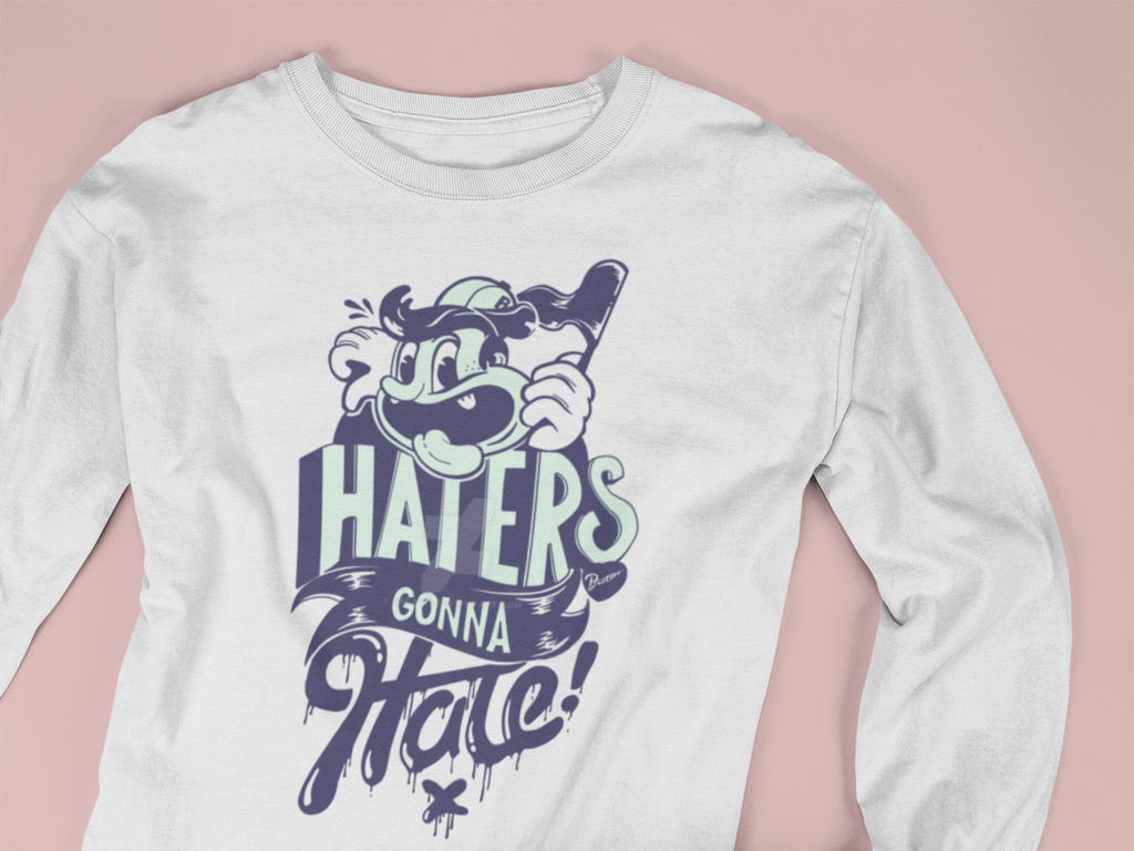 Haters gonna hate design long sleeve T-shirt